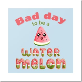 Bad Day to be A Watermelon Funny Cute Kawaii Posters and Art